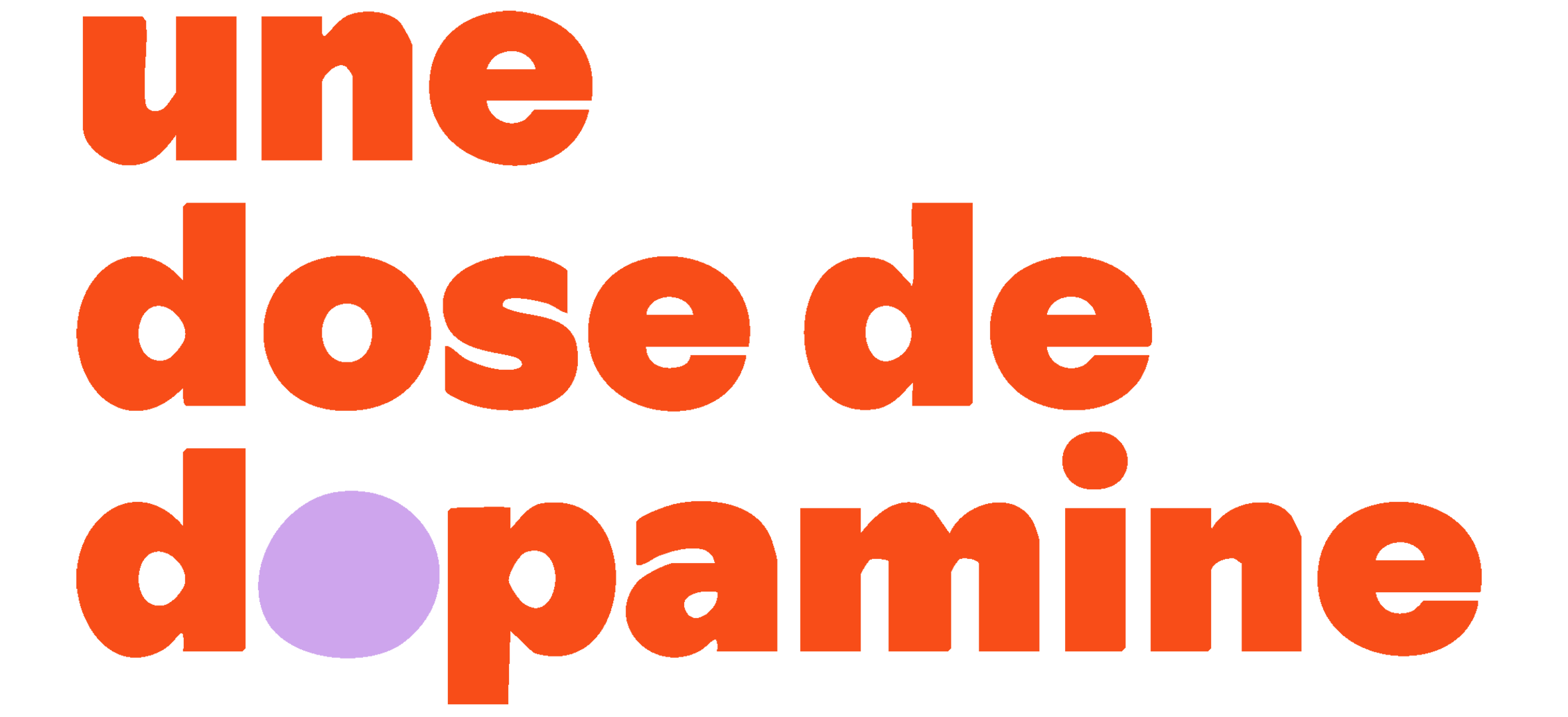 Une Dose de Dopamine